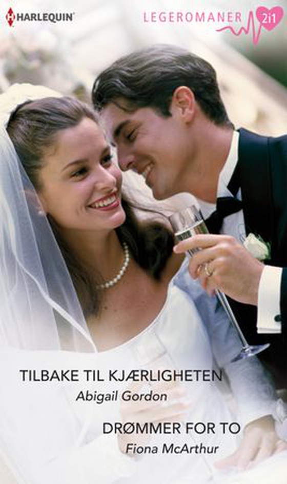 Tilbake til kjærligheten ; Drømmer for to (ebok) av Abigail Gordon