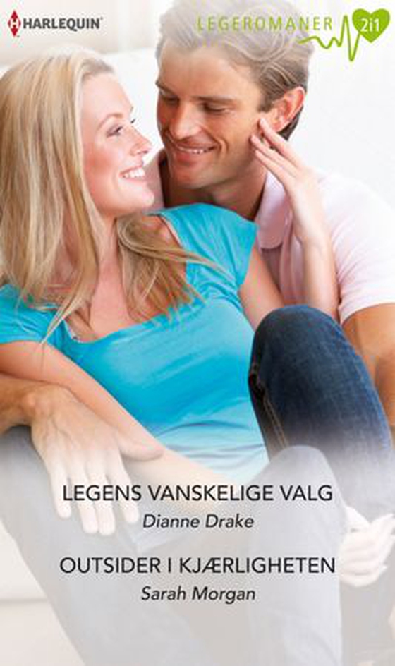 Legens vanskelige valg ; Outsider i kjærligheten (ebok) av Dianne Drake