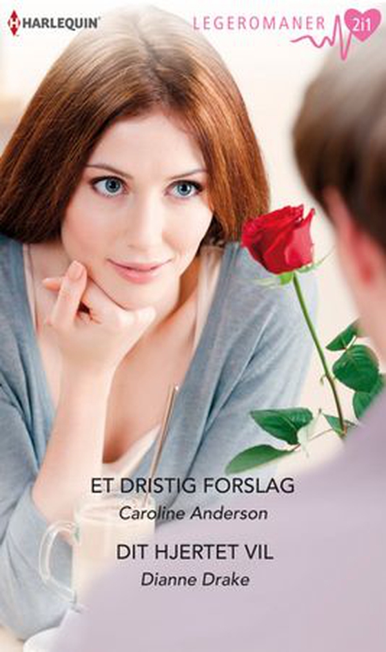 Et dristig forslag ; Dit hjertet vil (ebok) av Caroline Anderson