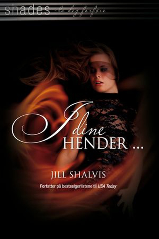 I dine hender (ebok) av Jill Shalvis
