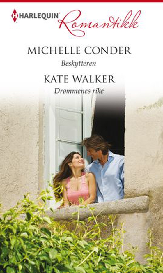 Beskytteren ; Drømmenes rike (ebok) av Michelle Conder