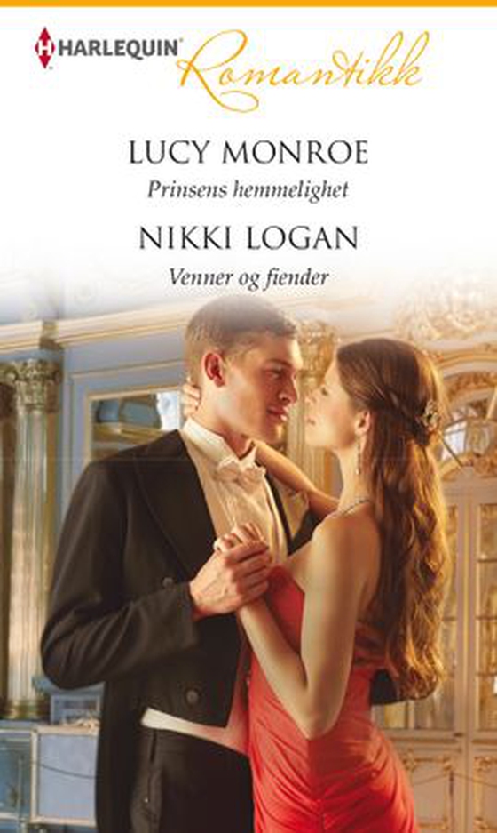 Prinsens hemmelighet ; Venner og fiender (ebok) av Lucy Monroe