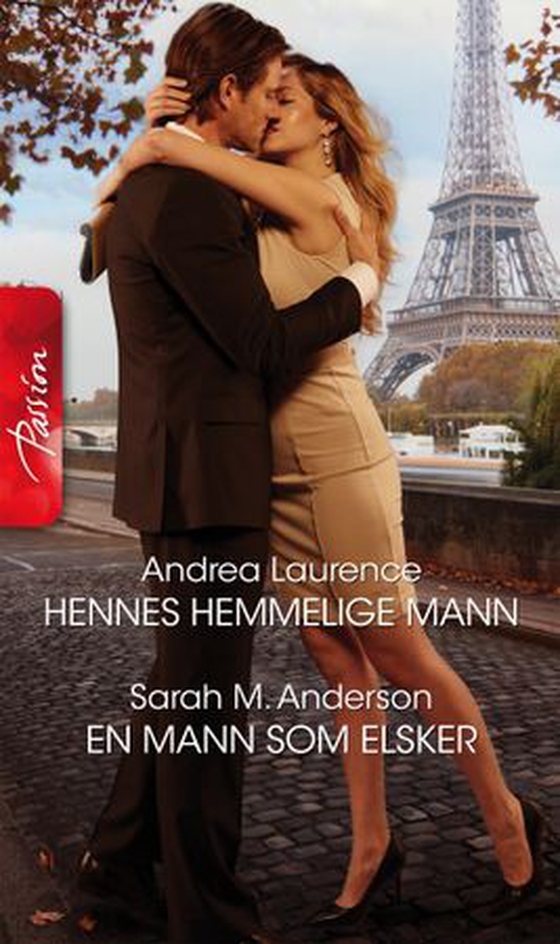 Hennes hemmelige mann ; En mann som elsker (ebok) av Andrea Laurence