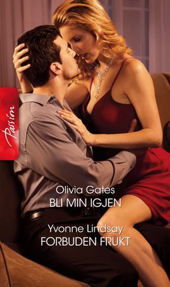 Bli min igjen ; Forbuden frukt (ebok) av Olivia Gates