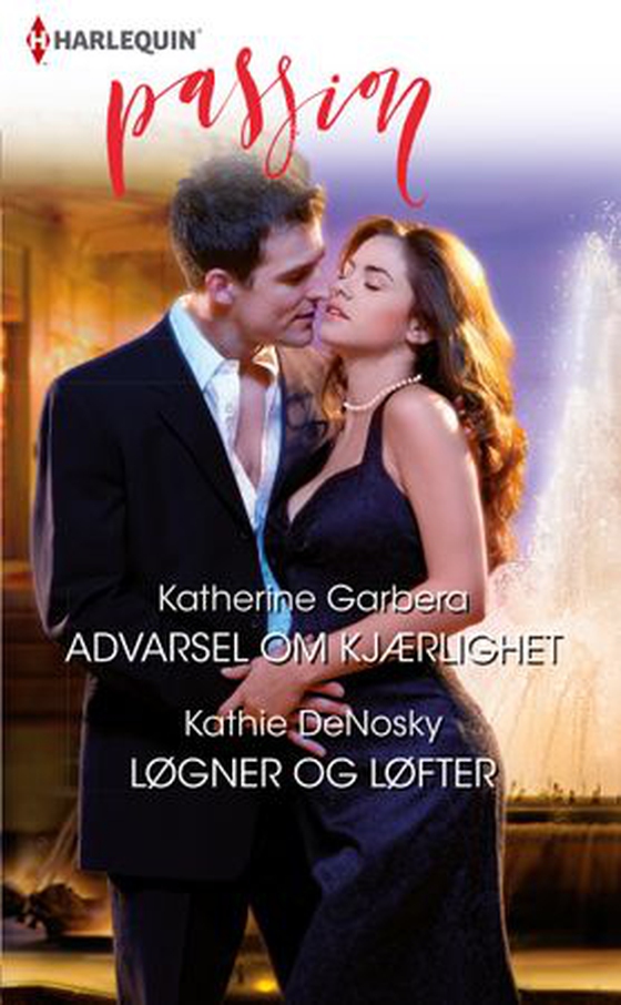 Advarsel om kjærlighet ; Løgner og løfter (ebok) av Katherine Garbera