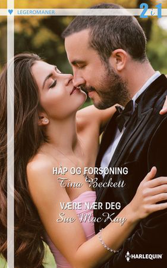 Håp og forsoning ; Være nær deg (ebok) av Tina Beckett
