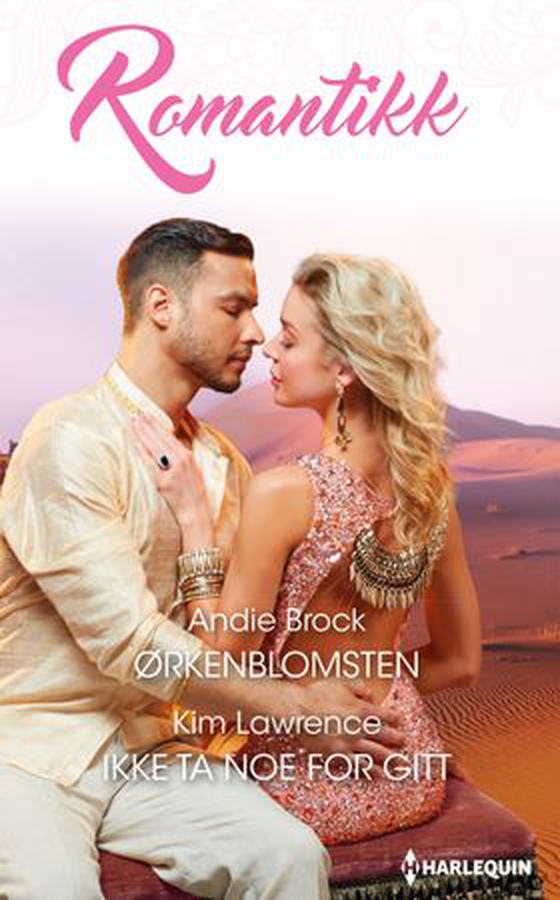 Ørkenblomsten ; Ikke ta noe for gitt (ebok) av Andie Brock