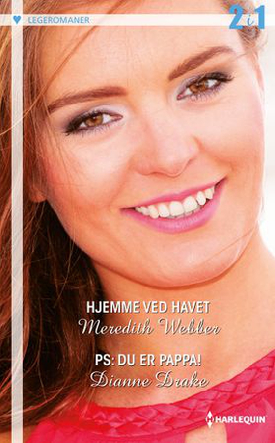 Hjemme ved havet ; PS: Du er pappa! (ebok) av Meredith Webber