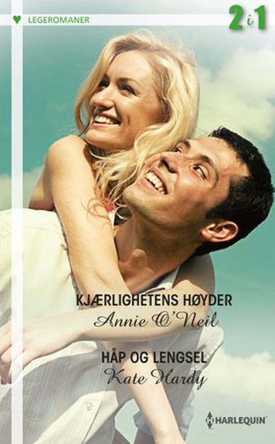Kjærlighetens høyder ; Håp og lengsel (ebok) av Annie O'Neil