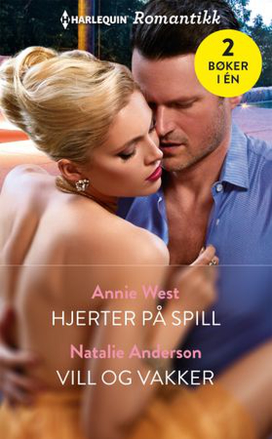 Hjerter på spill ; Vill og vakker (ebok) av Annie West