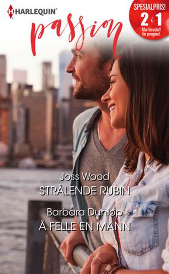 Strålende rubin ; Å felle en mann (ebok) av Joss Wood