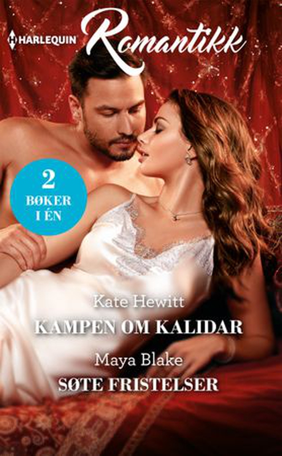 Kampen om Kalidar ; Søte fristelser (ebok) av Kate Hewitt