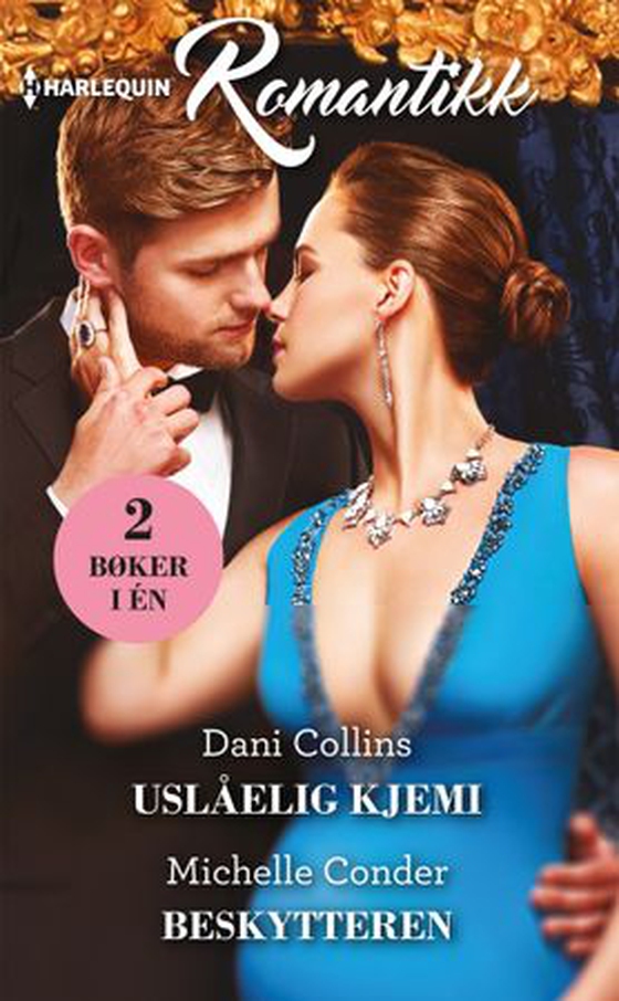 Uslåelig kjemi ; Beskytteren (ebok) av Dani Collins