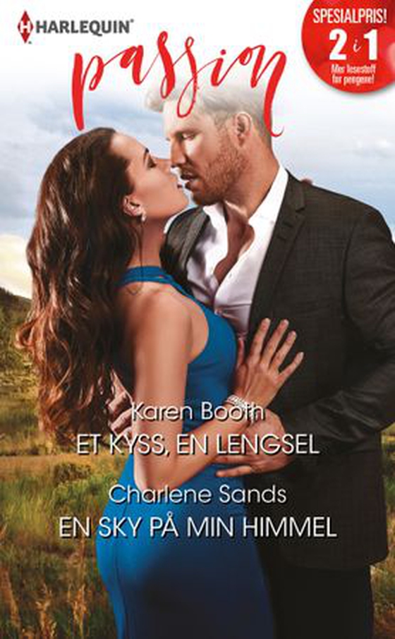 Et kyss, en lengsel ; En sky på min himmel (ebok) av Karen Booth