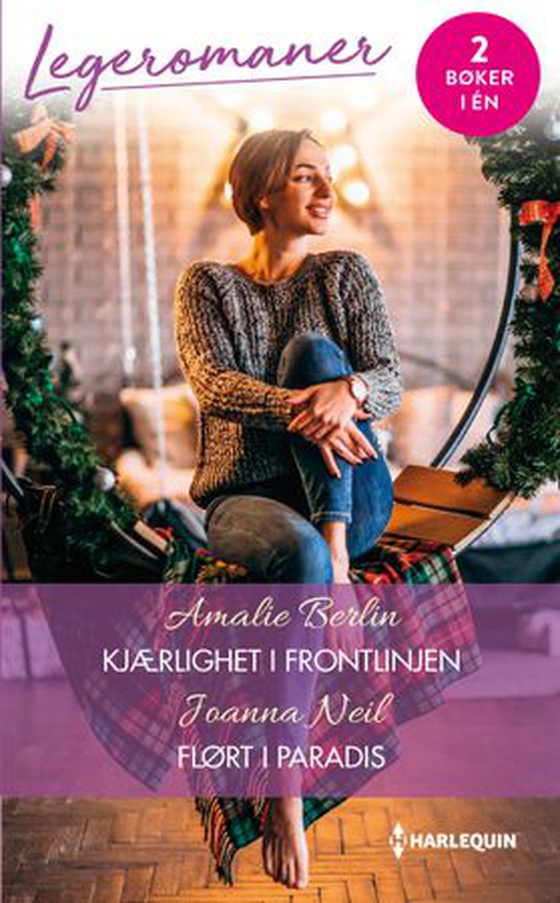Kjærlighet i frontlinjen ; Flørt i paradis (ebok) av Amalie Berlin