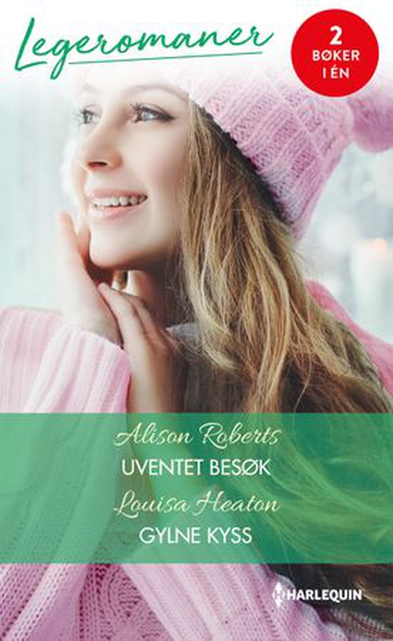 Uventet besøk ; Gylne kyss (ebok) av Alison Roberts