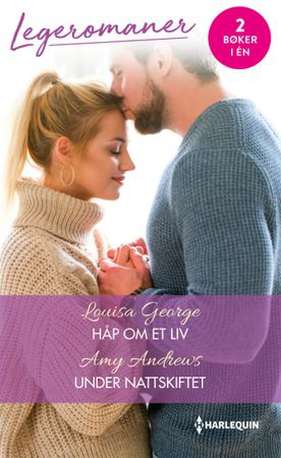 Håp om et liv ; Under nattskiftet (ebok) av Louisa George