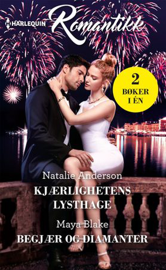 Kjærlighetens lysthage ; Begjær og diamanter (ebok) av Natalie Anderson