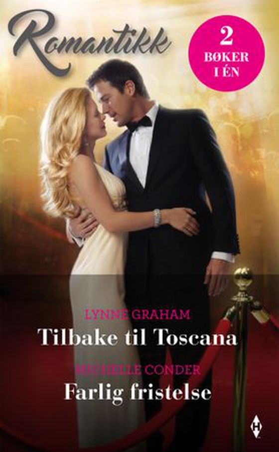 Tilbake til Toscana ; Farlig fristelse (ebok) av Lynne Graham