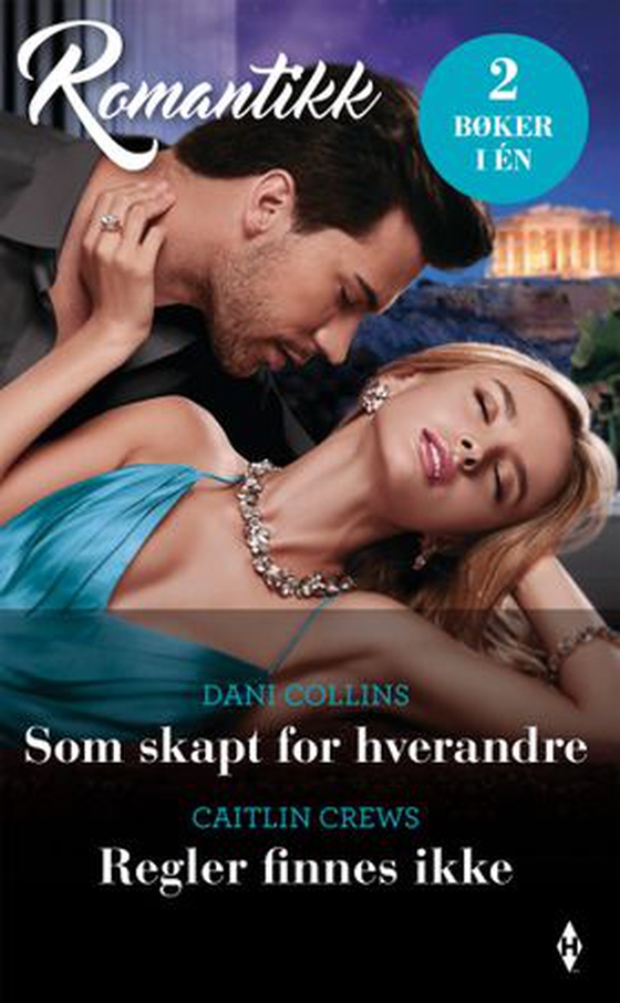 Som skapt for hverandre / Regler finnes ikke (ebok) av Dani Collins