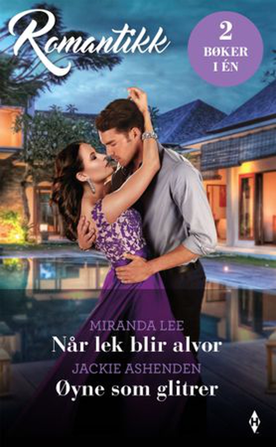 Når lek blir alvor ; Øyne som glitrer (ebok) av Miranda Lee