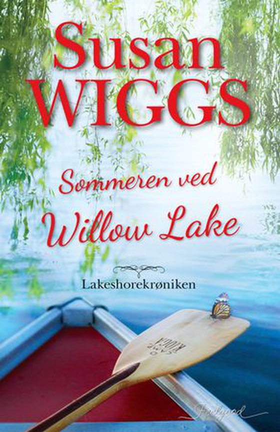 Sommeren ved Willow Lake (ebok) av Susan Wiggs