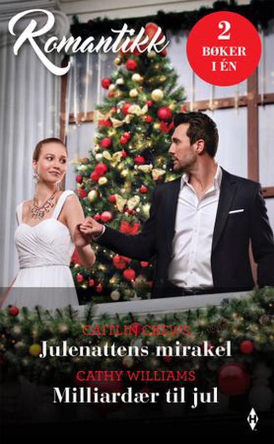 Julenattens mirakel ; Milliardær til jul (ebok) av Caitlin Crews