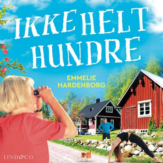 Ikke helt hundre (lydbok) av Emmelie Hardenborg