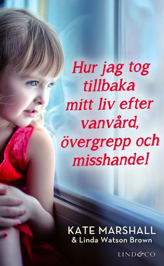 Slik tok jeg livet tilbake etter omsorgssvikt, overgrep og mishandling