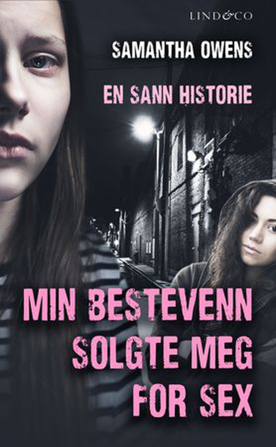 Min bestevenn solgte meg for sex - en sann historie (ebok) av Samantha Owens