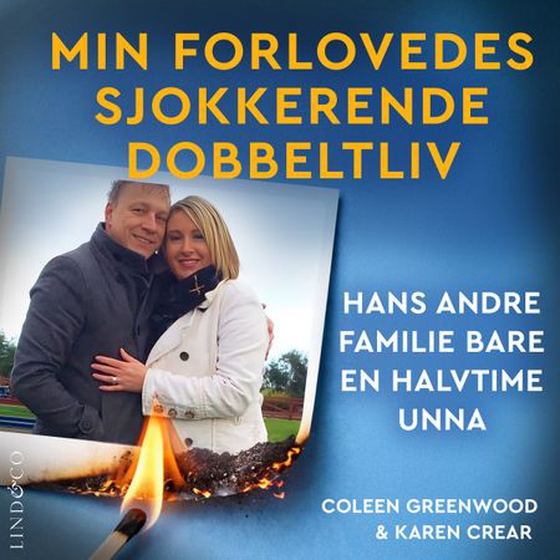 Min forlovedes sjokkerende dobbeltliv