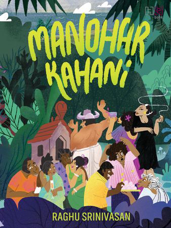 Manohar Kahani (ebok) av Raghu Srinivasan