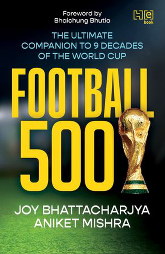 Football 500 - The Ultimate Companion to 9 Decades of the World Cup (ebok) av Joy Bhattacharjya