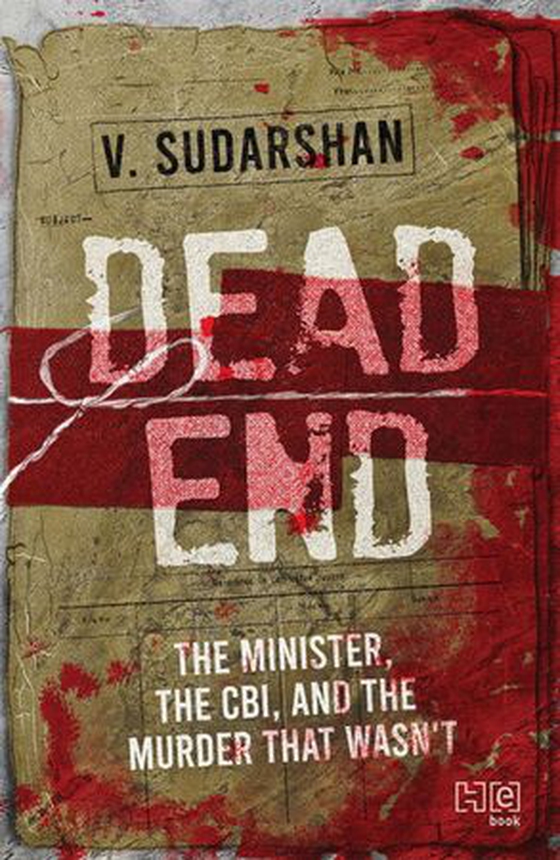 Dead End - The Minister, the CBI, and the Murder That Wasn't (ebok) av V. Sudarshan