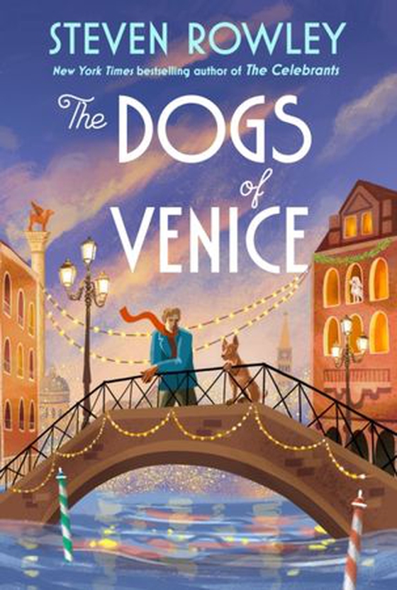Dogs of Venice (ebok) av Steven Rowley