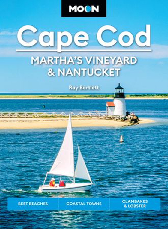 Moon Cape Cod, Martha's Vineyard & Nantucket - Best Beaches, Coastal Towns, Clambakes & Lobster (ebok) av Ray Bartlett