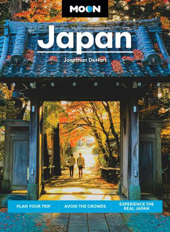 Moon Japan - Plan Your Trip, Avoid the Crowds, Experience the Real Japan (ebok) av Jonathan DeHart