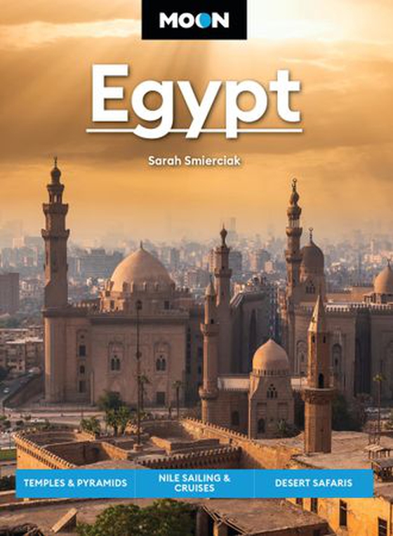 Moon Egypt - Temples & Pyramids, Nile Sailing & Cruises, Desert Safaris (ebok) av Sarah Smierciak