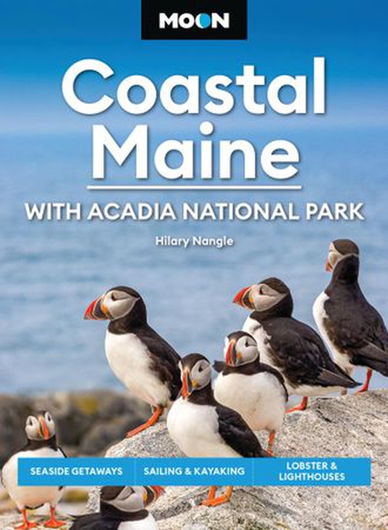 Moon Coastal Maine: With Acadia National Park - Seaside Getaways, Sailing & Kayaking, Lobster & Lighthouses (ebok) av Hilary Nangle