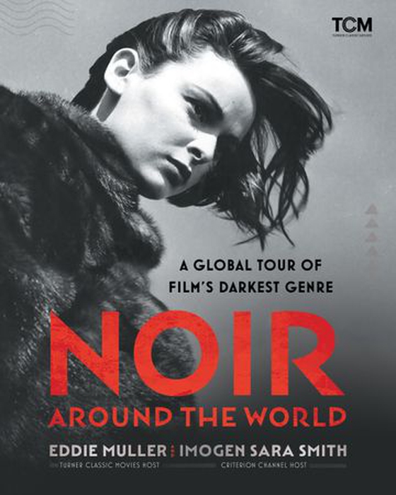 Noir Around the World - A Global Tour of Film's Darkest Genre (ebok) av Eddie Muller