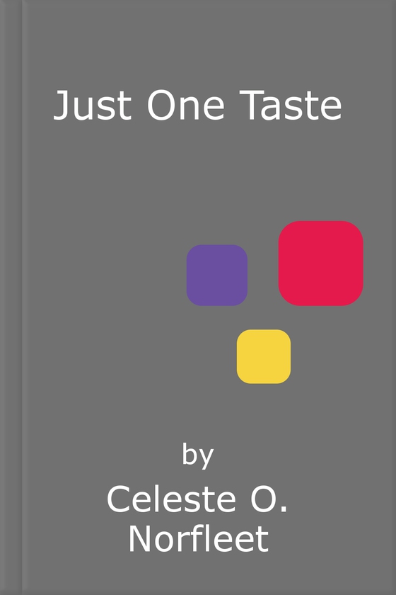 Just One Taste