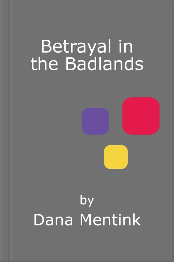 Betrayal in the Badlands