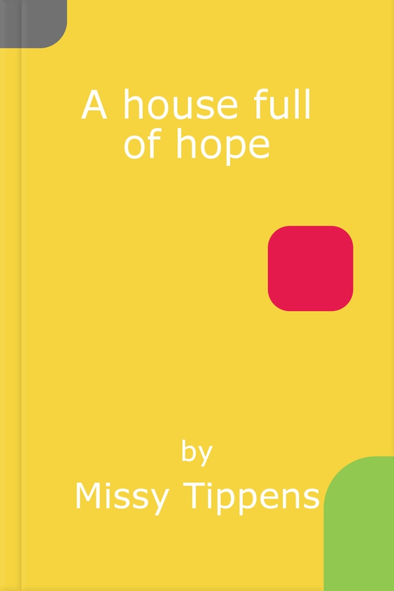 A house full of hope