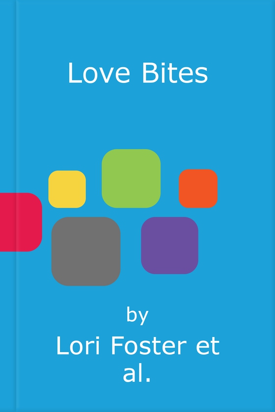 Love Bites - Love Unleashed / Smookie and the Bandit / Molly Wants a Hero / Dog Tags / Mane Haven (ebok) av Lori Foster