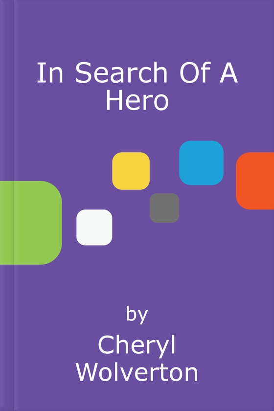 In Search Of A Hero
