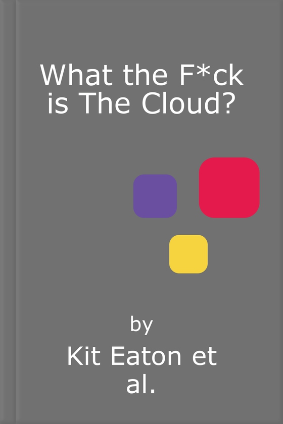 What the F*ck is The Cloud?