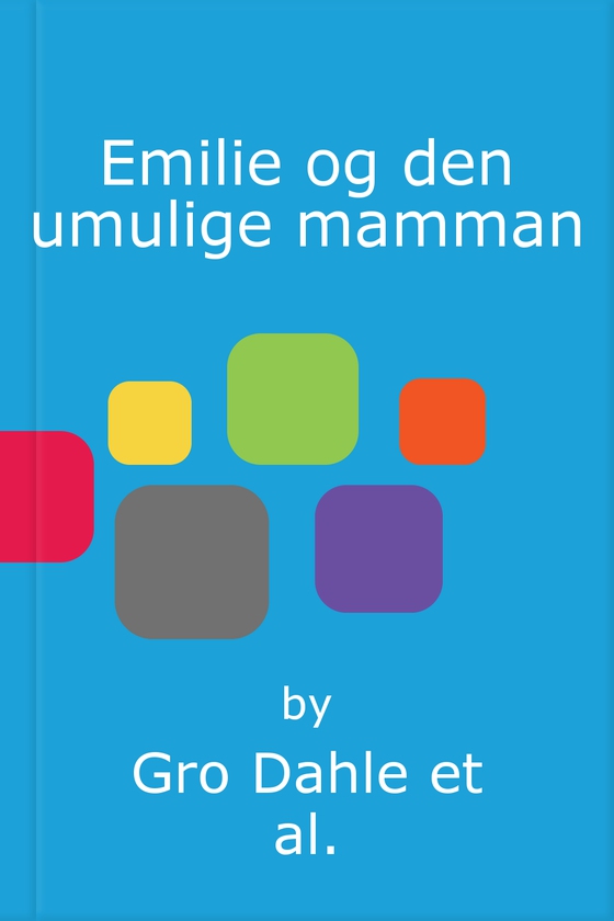 Emilie og den umulige mamman