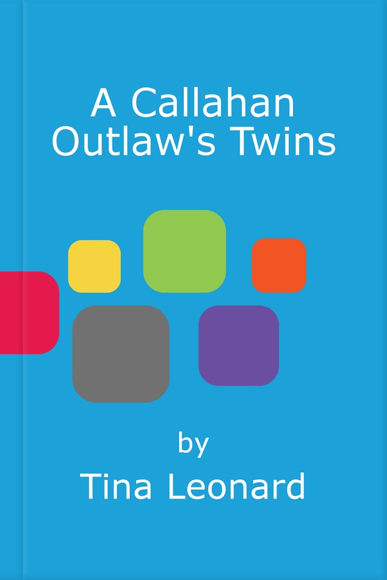 A Callahan Outlaw's Twins (ebok) av Tina Leonard