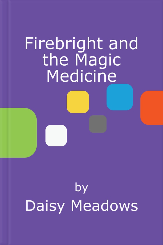 Firebright and the Magic Medicine