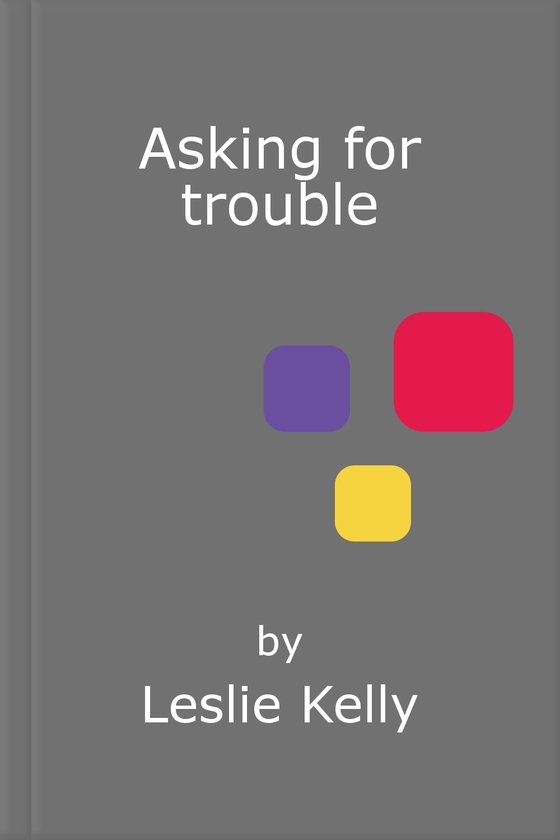 Asking for trouble